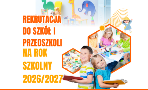 Rekrutacja do szkół i przedszkoli na rok szkolny 2026/2027